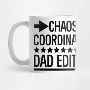 Father's Day Gift Chaos Coordinator Dad Edition Daddy Gift Mug